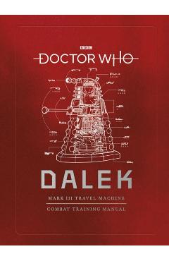 Doctor Who: Dalek Combat Manual - Mike Tucker
