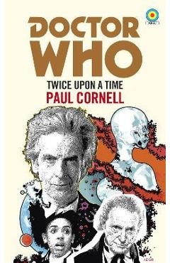 Doctor Who: Twice Upon a Time - Paul Cornell