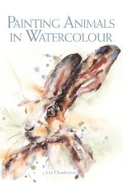 Painting Animals in Watercolour - Liz Chaderton