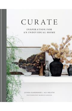 Curate: Inspiration for an Individual Home - Lynda Gardener