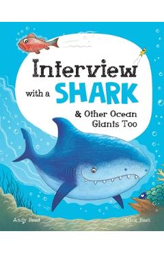 Interview with a Shark: And Other Ocean Giants Too - Andy Seed