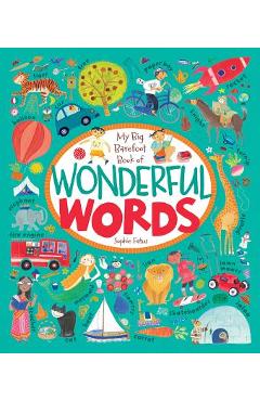 My Big Barefoot Book of Wonderful Words - Sophie Fatus