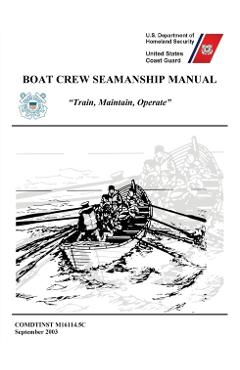 Boat Crew Seamanship Manual (COMDTINST M16114.5C) - United States Coast Guard