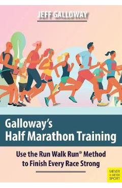 Galloway's Half Marathon Training: Use the Run Walk Run Method to Finish Every Race Strong - Jeff Galloway - Imagine 1