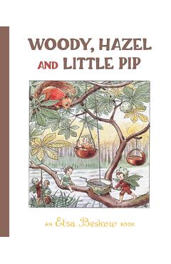 Woody, Hazel and Little Pip - Elsa Beskow