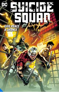 Suicide Squad Vol. 1: Give Peace a Chance - Robbie Thompson
