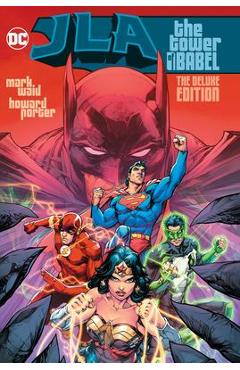 Jla: The Tower of Babel the Deluxe Edition - Mark Waid
