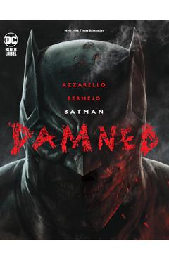 Batman: Damned - Brian Azzarello