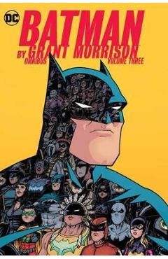 Batman by Grant Morrison Omnibus Vol. 3 - Grant Morrison