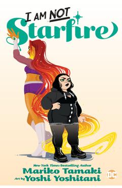 I Am Not Starfire - Mariko Tamaki