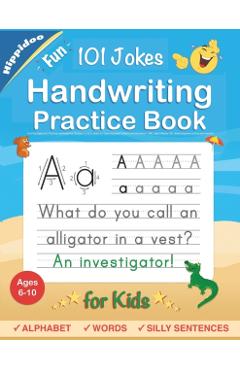 Handwriting Practice Book for Kids Ages 6-8: Printing workbook for Grades 1, 2 & 3, Learn to Trace Alphabet Letters and Numbers 1-100, Sight Words, 10 - Hippidoo