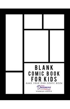 Blank Comic Book for Kids: Draw Your Own Comic Book, Make Your Own Comic Book, Sketch Book for Kids - Ksenija Kukule