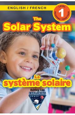 The Solar System: Bilingual (English / French) (Anglais / Fran�ais) Exploring Space (Engaging Readers, Level 1)
