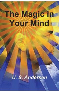 The Magic in Your Mind - U. S. Andersen
