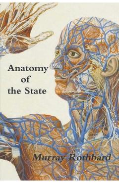 Anatomy of the State - Murray Rothbard