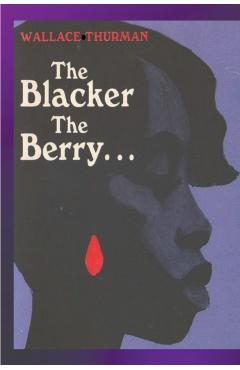 The Blacker the Berry - Wallace Thurman