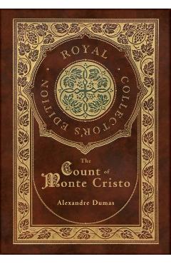 The Count of Monte Cristo (Royal Collector's Edition) (Case Laminate Hardcover with Jacket) - Alexandre Dumas