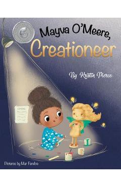 Mayva O\'Meere, Creationeer - Kristin Pierce