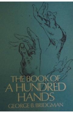 The Book of a Hundred Hands - George B. Bridgman