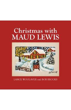 Christmas with Maud Lewis - Bob Brooks