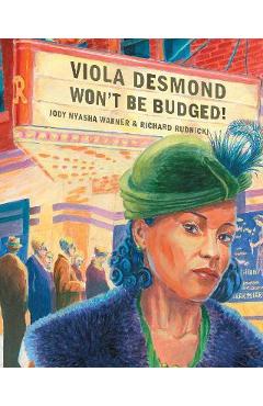 Viola Desmond Won't Be Budged!