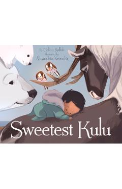 Sweetest Kulu - Celina Kalluk