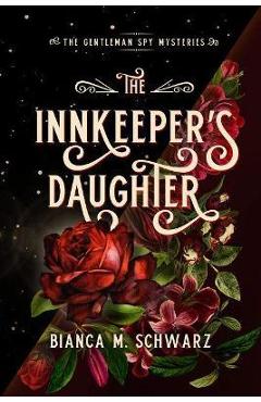 The Innkeeper\'s Daughter, 1 - Bianca M. Schwarz
