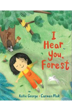 I Hear You, Forest - Kallie George