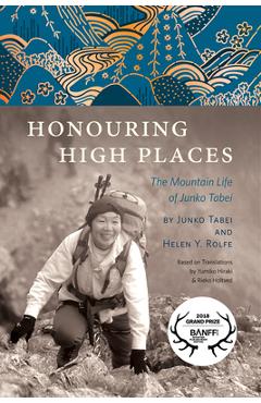 Honouring High Places: The Mountain Life of Junko Tabei -