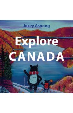Explore Canada - Jocey Asnong