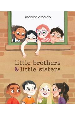 Little Brothers & Little Sisters - Monica Arnaldo