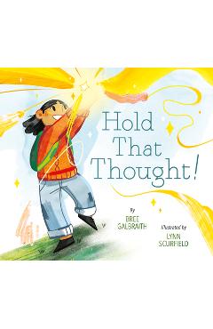 Hold That Thought! - Bree Galbraith