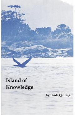 Island of Knowledge - Linda Quiring