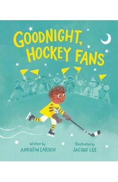 Goodnight, Hockey Fans - Andrew Larsen