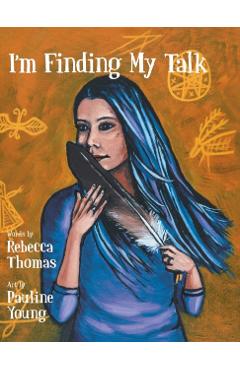 I\'m Finding My Talk - Rebecca Thomas
