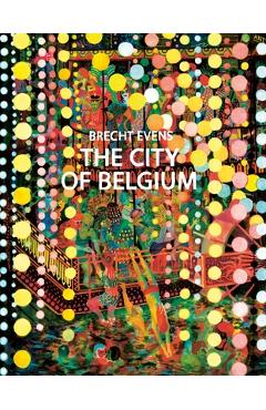 The City of Belgium - Brecht Evens