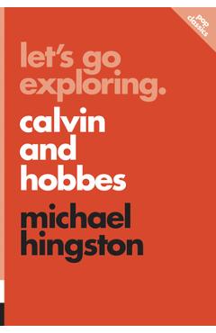 Let\'s Go Exploring: Calvin and Hobbes - Michael Hingston