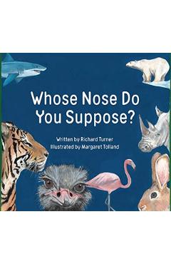 Whose Nose Do You Suppose? - Margaret Tolland