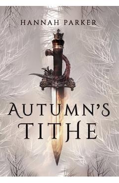 Autumn\'s Tithe - Hannah Parker