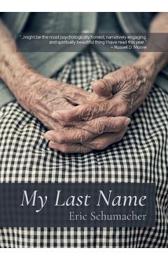 My Last Name - Eric Schumacher