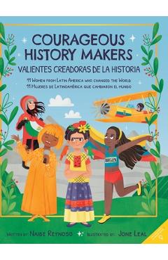 Courageous History Makers: 11 Women from Latin America Who Changed the World - Naibe Reynoso