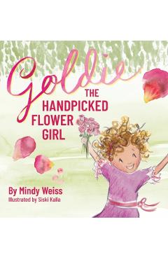 Goldie the Handpicked Flower Girl - Mindy Weiss