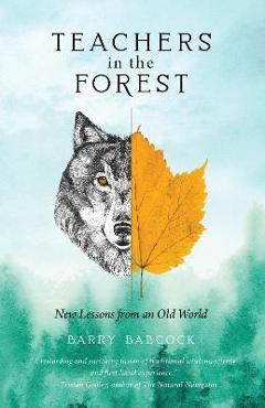 Teachers in the Forest - Barry W. Babcock
