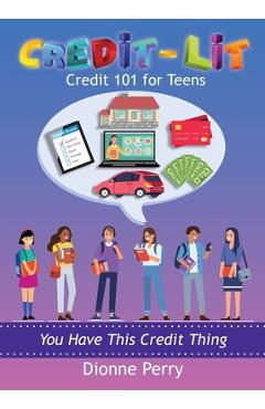 Credit-Lit Credit 101 for Teens - - Imagine 1