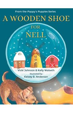 A Wooden Shoe for Nell - Vicki Johnson