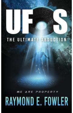 UFOs: The Ultimate Abduction - Raymond E. Fowler - Imagine 1