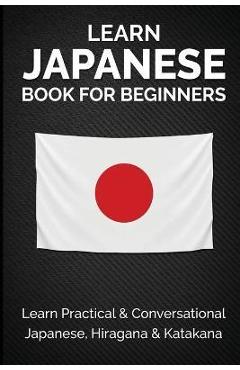 Learn Japanese Book For Beginners: Learn Practical & Conversational Japanese, Hiragana & Katakana - Jpinsiders - Imagine 1