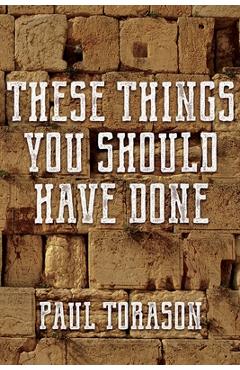 These things you should have done - paul torason
