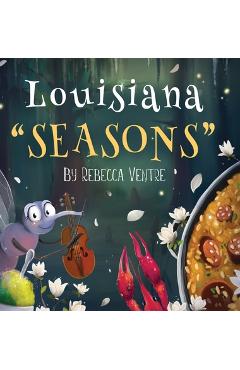 Louisiana Seasons - Rebecca Ventre
