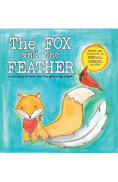 The Fox and the Feather - Kendall Lanning
